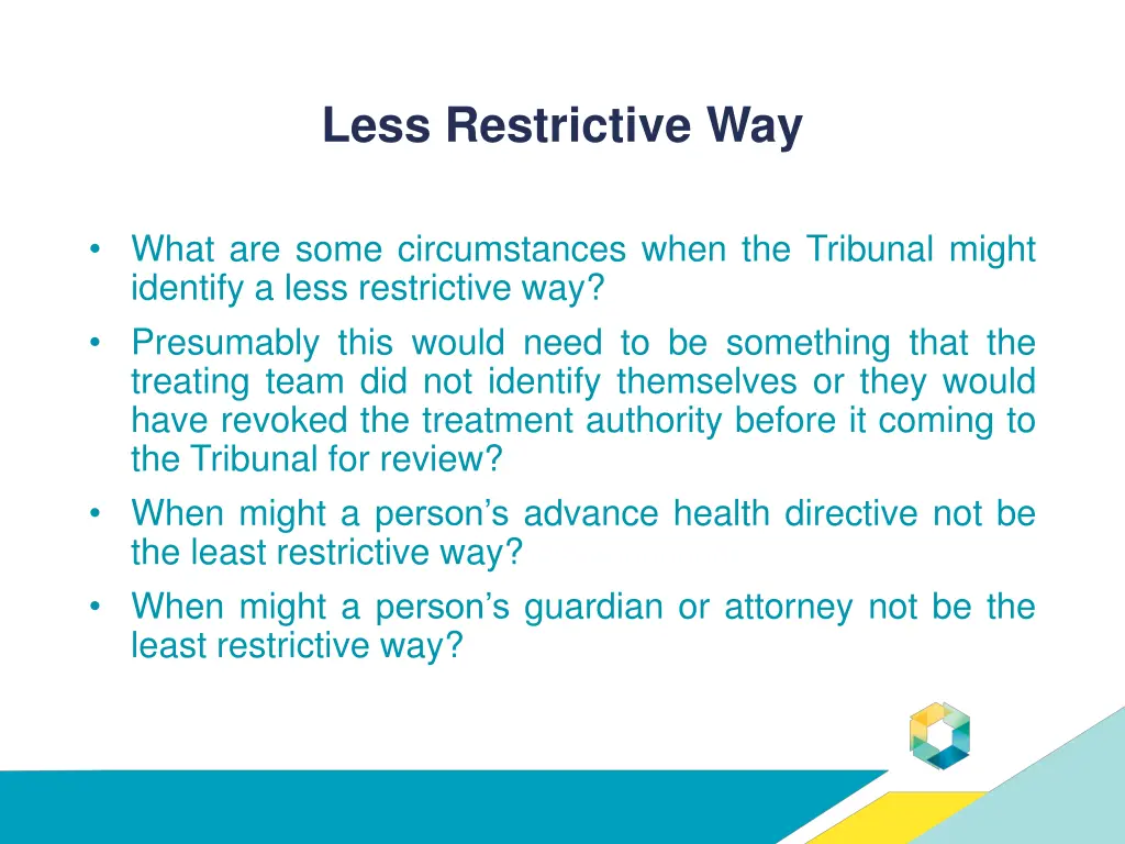 less restrictive way