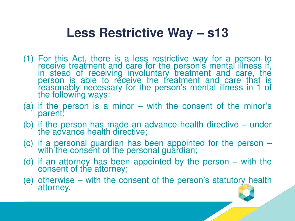 less restrictive way s13