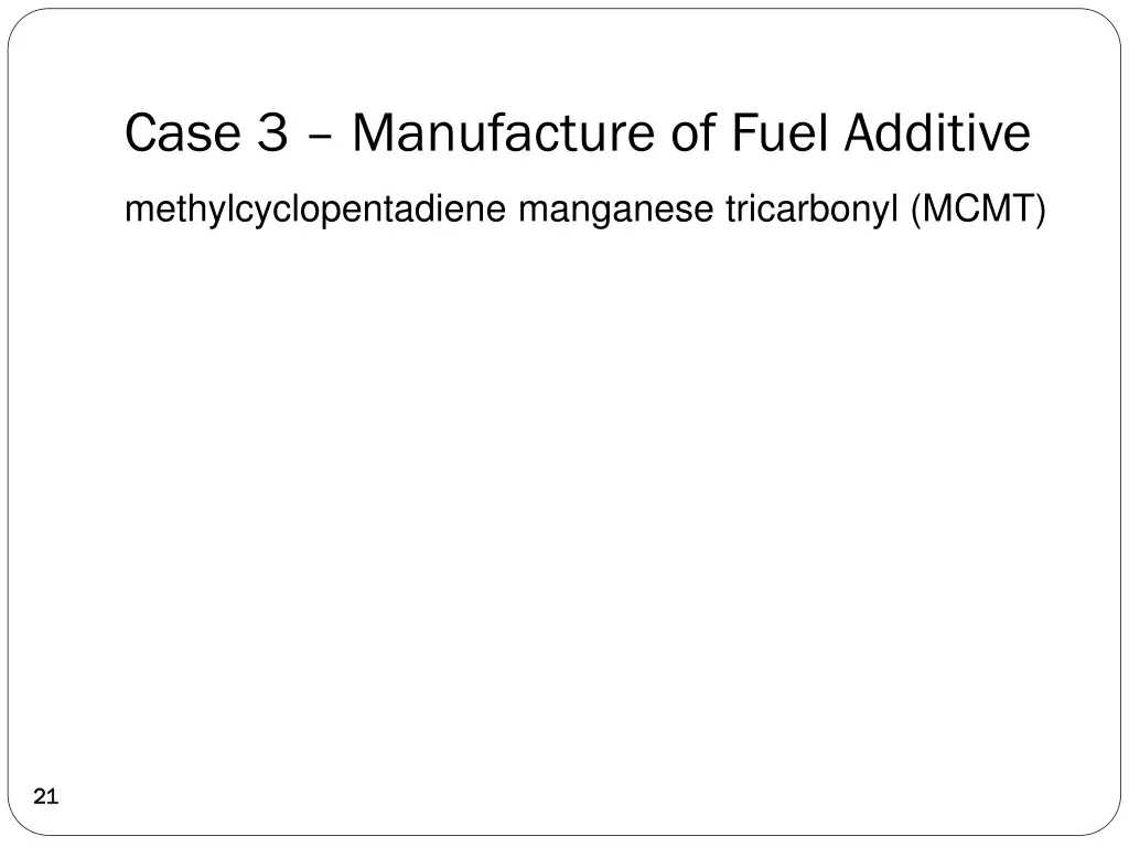 case 3 manufacture of fuel additive