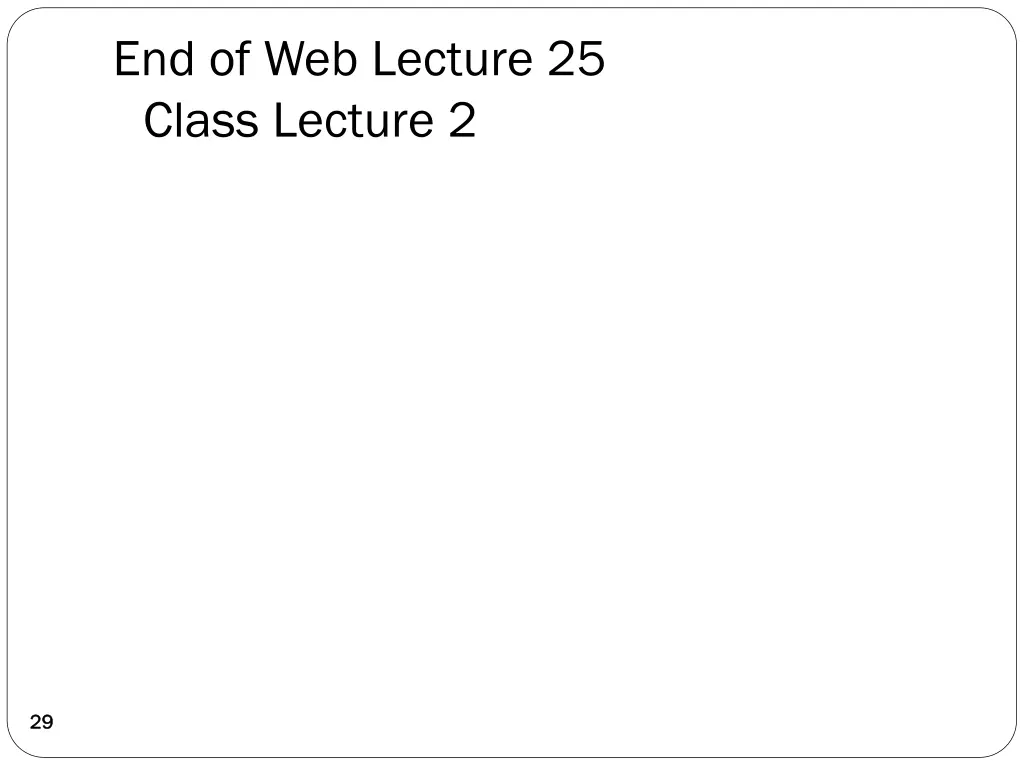 end of web lecture 25 class lecture 2