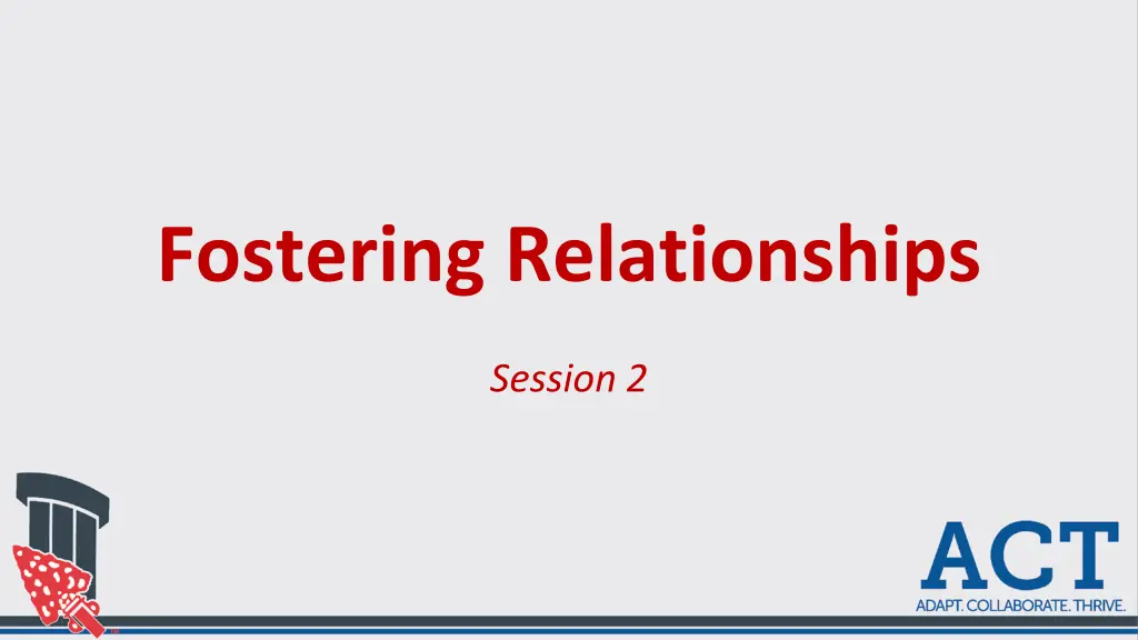 fostering relationships