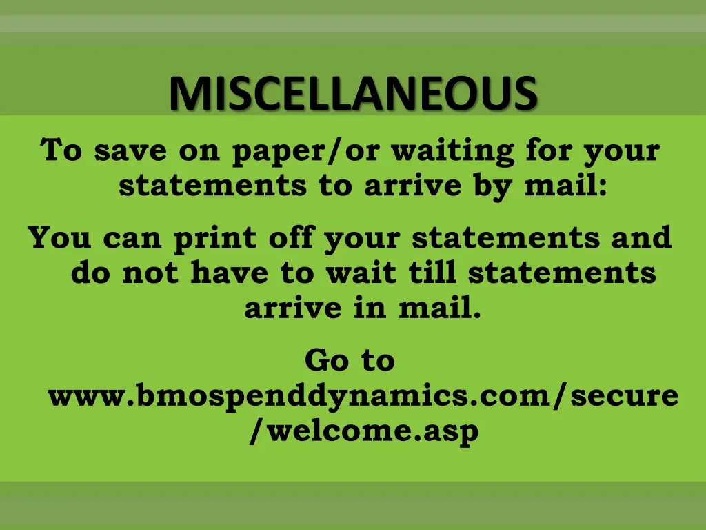 miscellaneous to save on paper or waiting