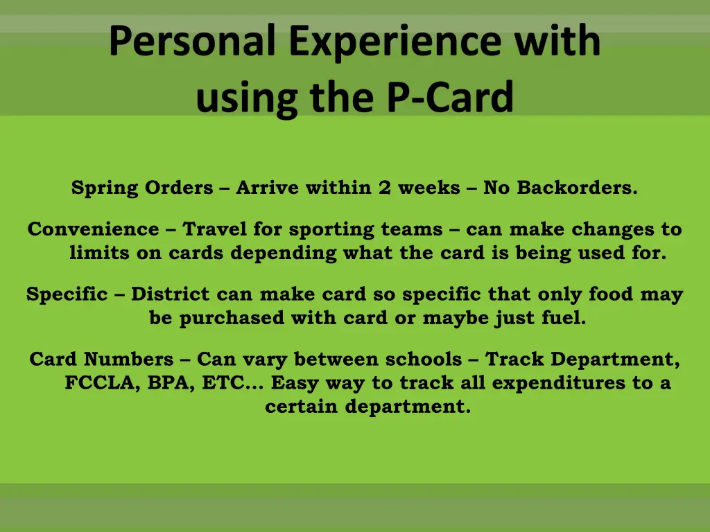 personal experience with using the p card