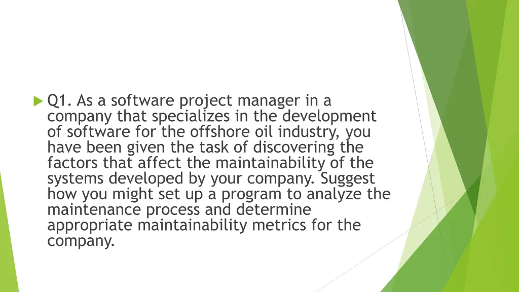 q1 as a software project manager in a company
