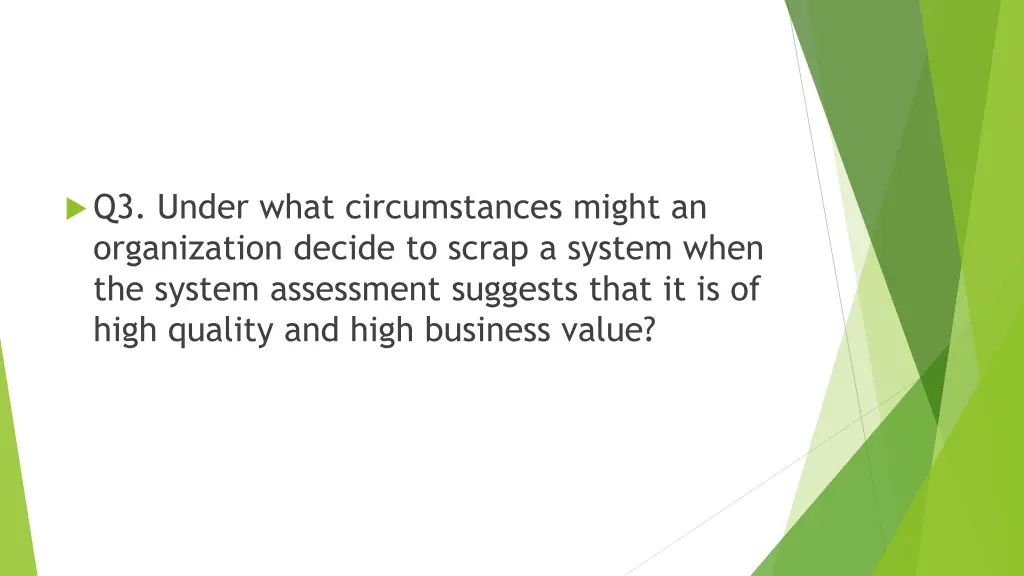 q3 under what circumstances might an organization