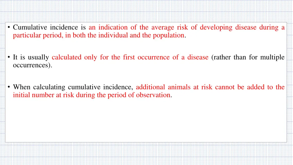 cumulative incidence is an indication