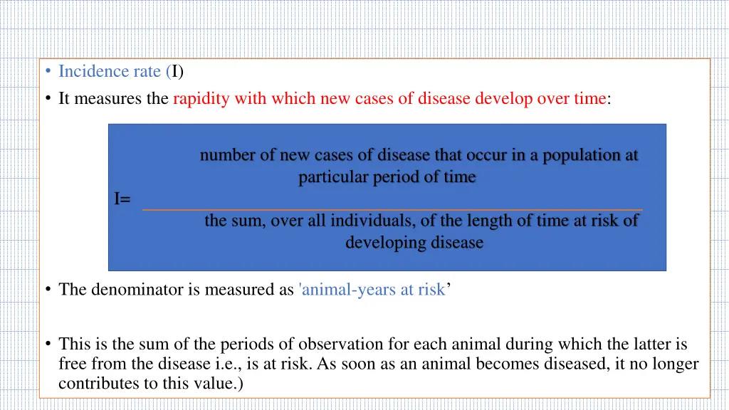 incidence rate i it measures the rapidity with