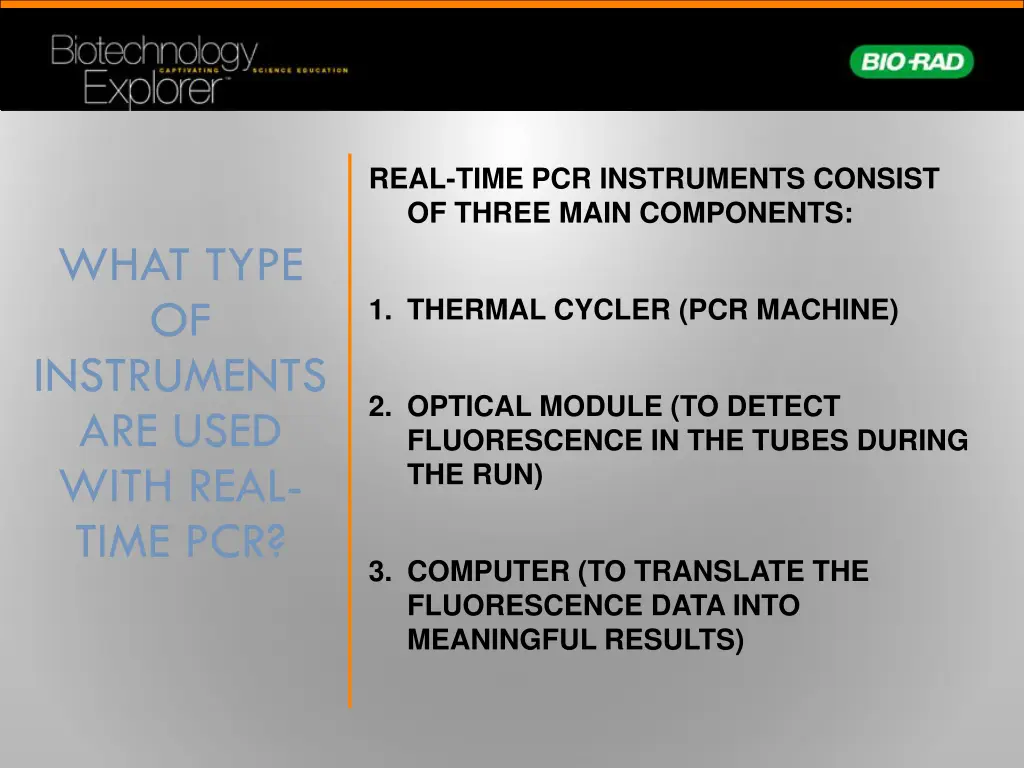 real time pcr instruments consist of three main