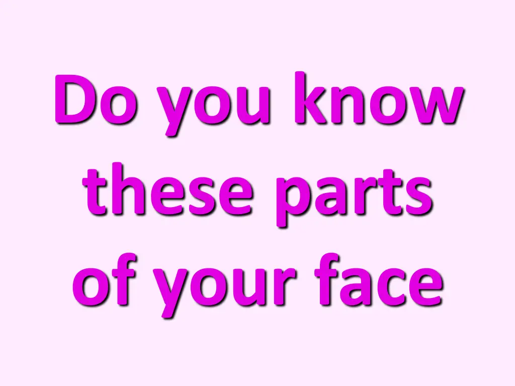 do you know these parts of your face