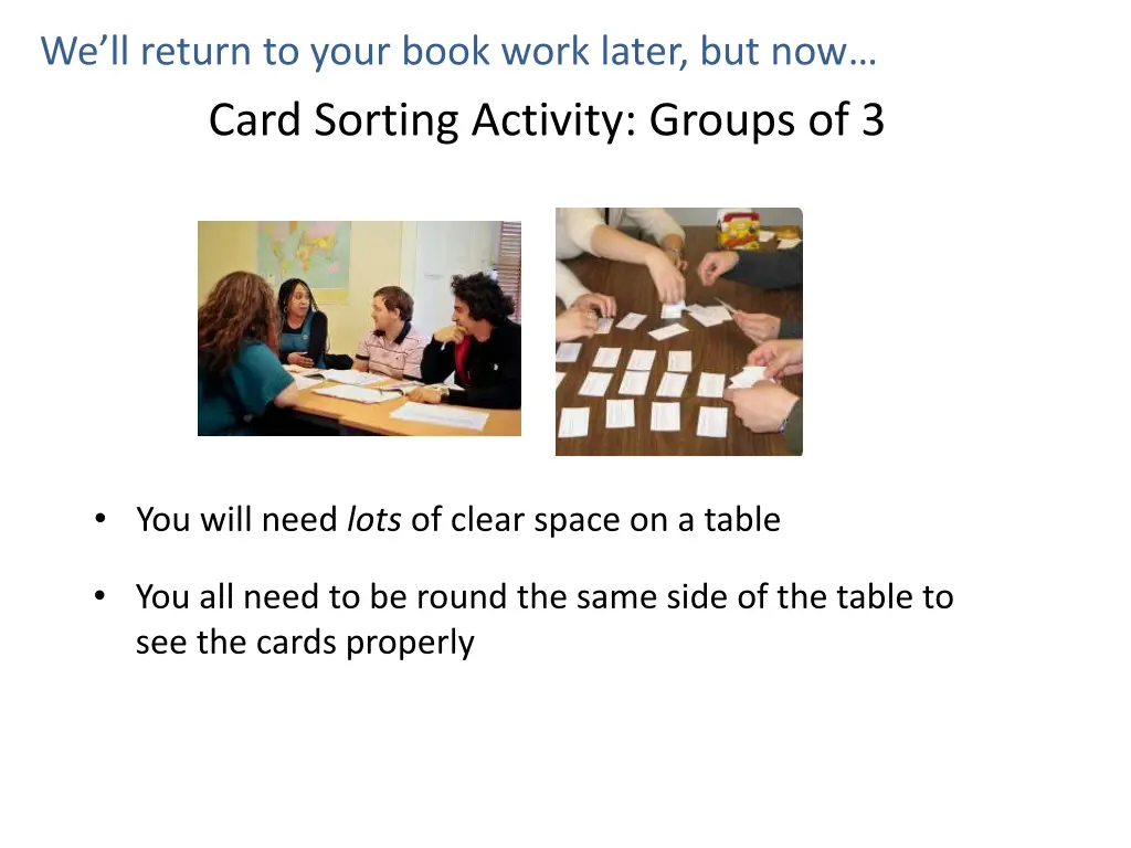 we ll return to your book work later but now