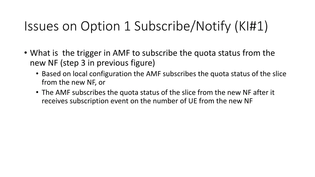 issues on option 1 subscribe notify ki 1