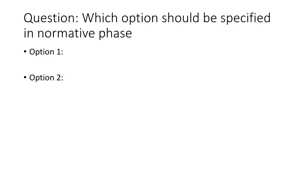 question which option should be specified