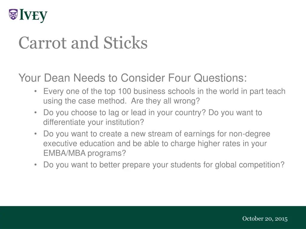 carrot and sticks