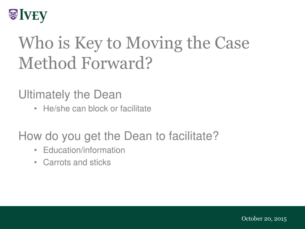 who is key to moving the case method forward