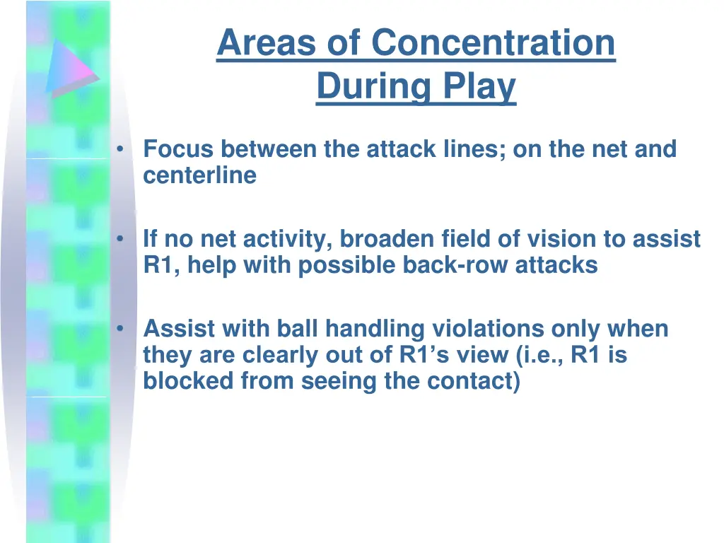areas of concentration during play