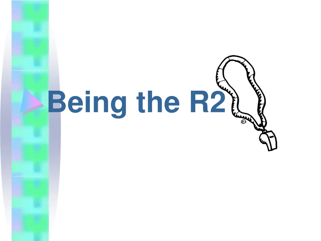 being the r2