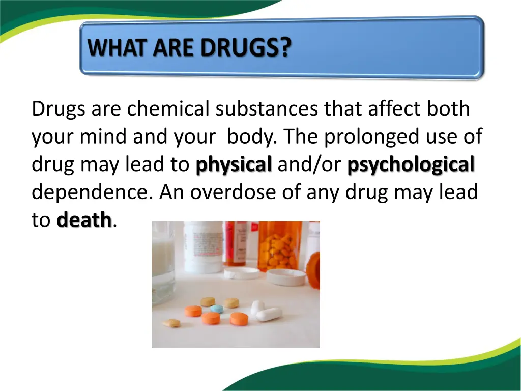 drugs are chemical substances that affect both