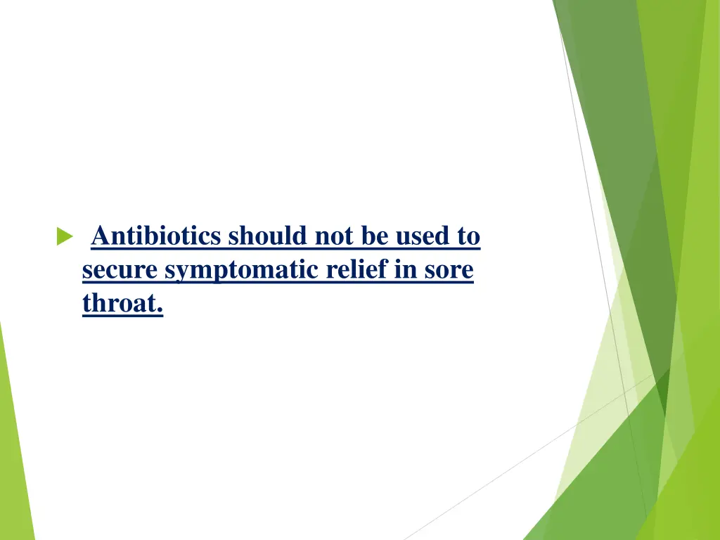 antibiotics should not be used to secure