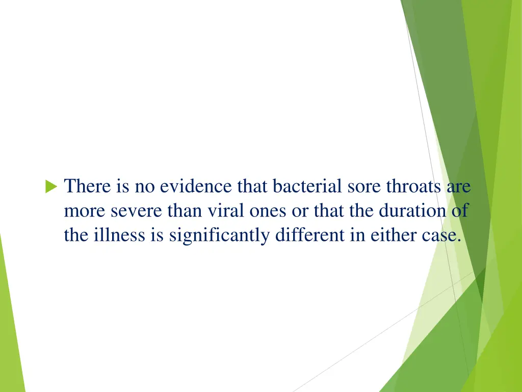 there is no evidence that bacterial sore throats