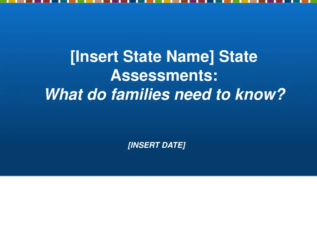 insert state name state assessments what