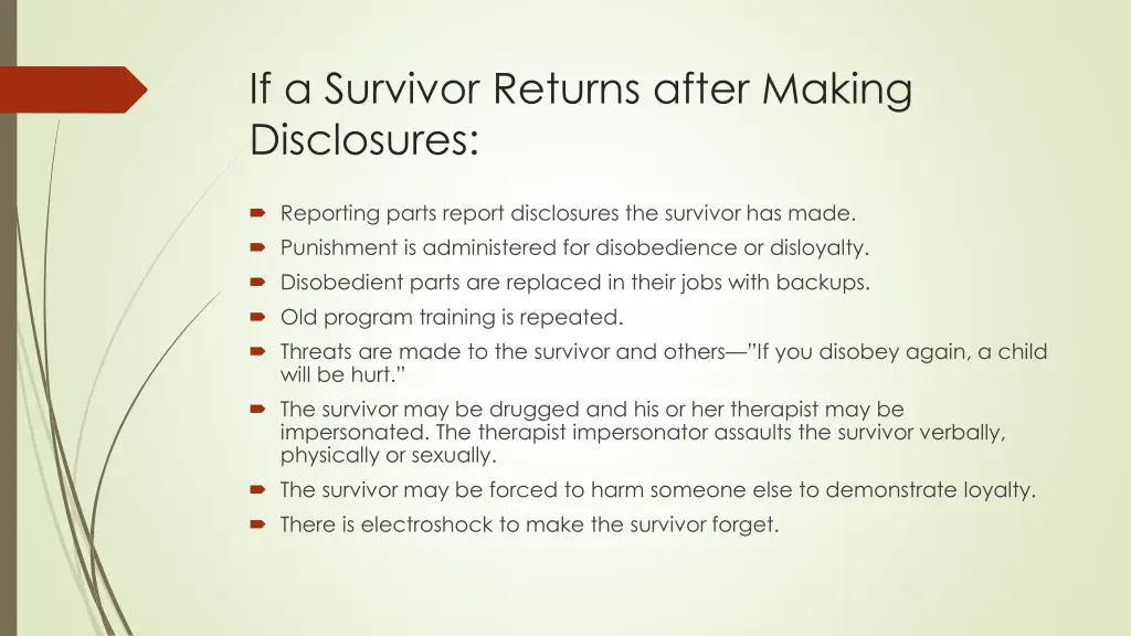if a survivor returns after making disclosures