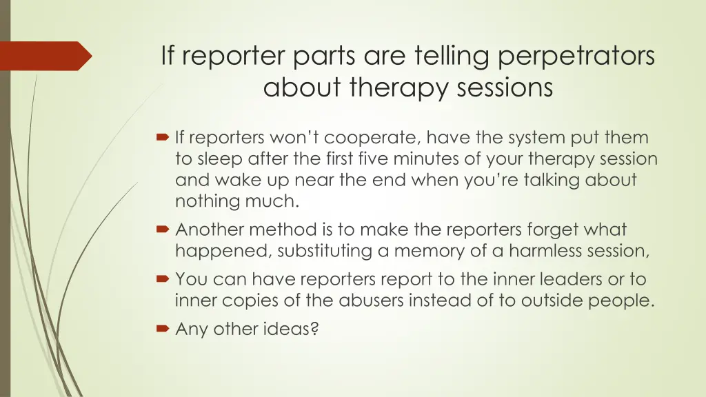 if reporter parts are telling perpetrators about