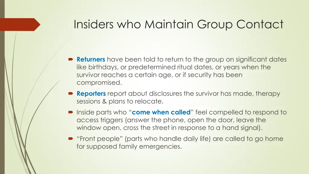 insiders who maintain group contact