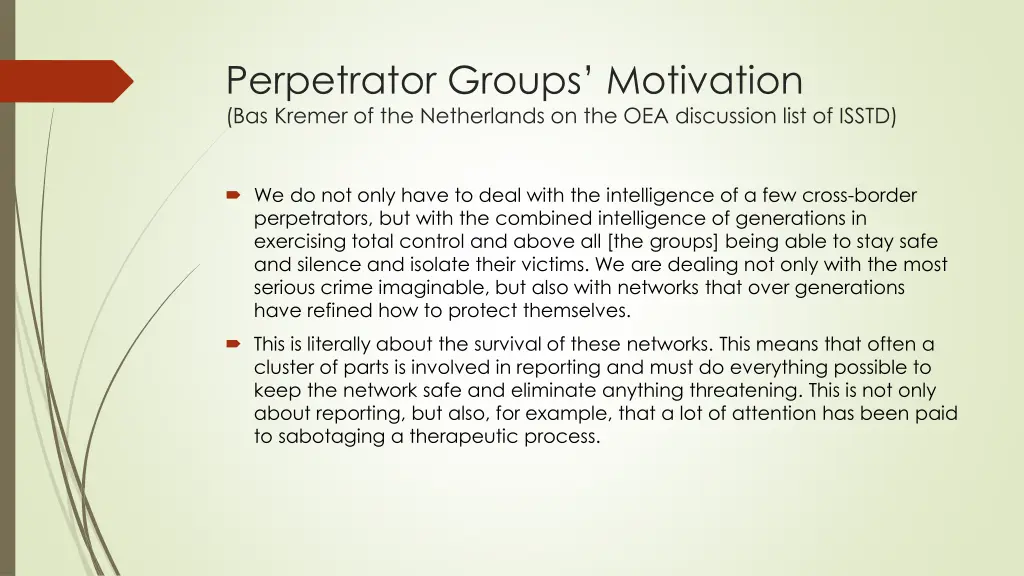 perpetrator groups motivation bas kremer