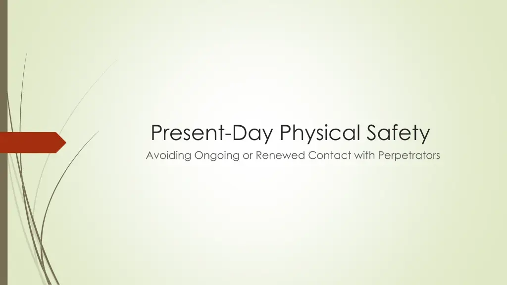 present day physical safety avoiding ongoing