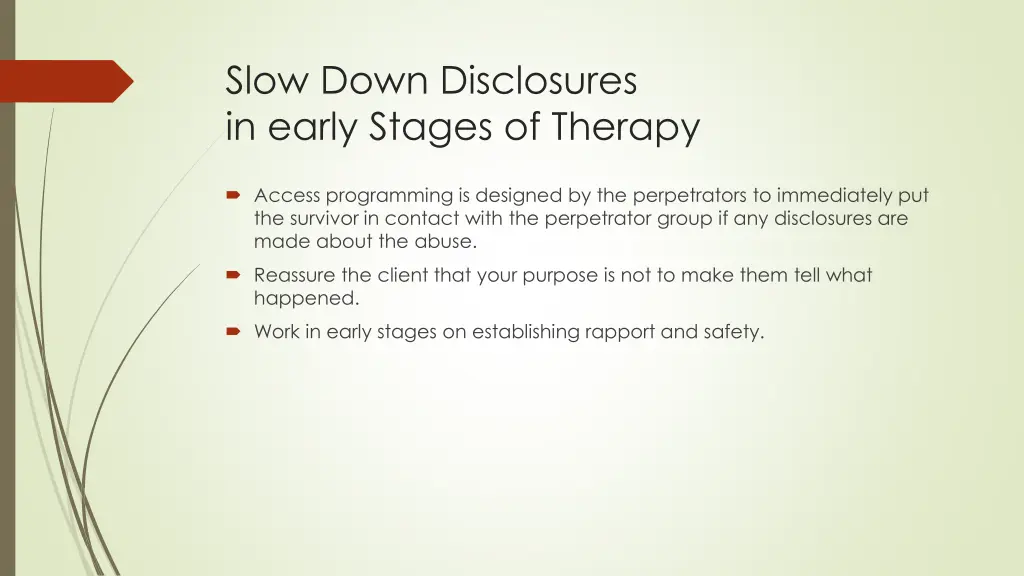 slow down disclosures in early stages of therapy