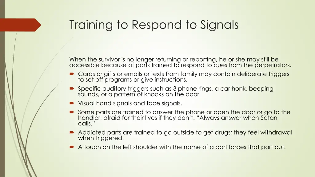 training to respond to signals