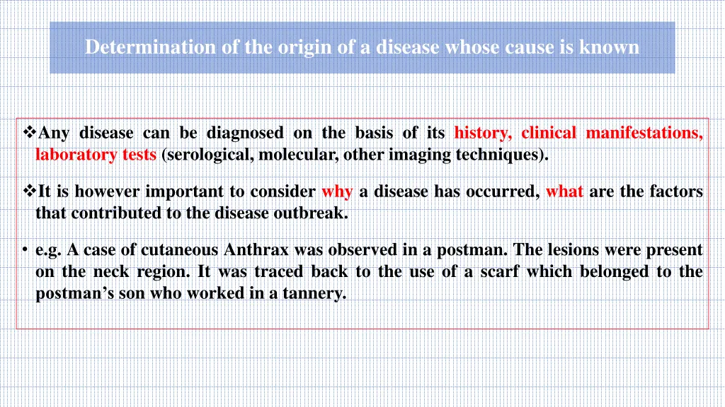 determination of the origin of a disease whose