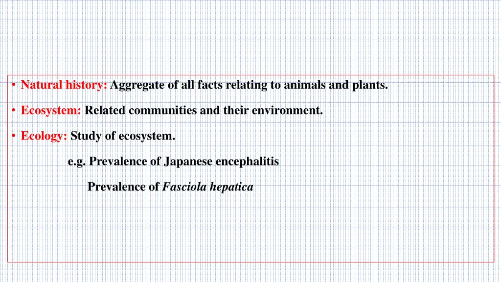 natural history aggregate of all facts relating