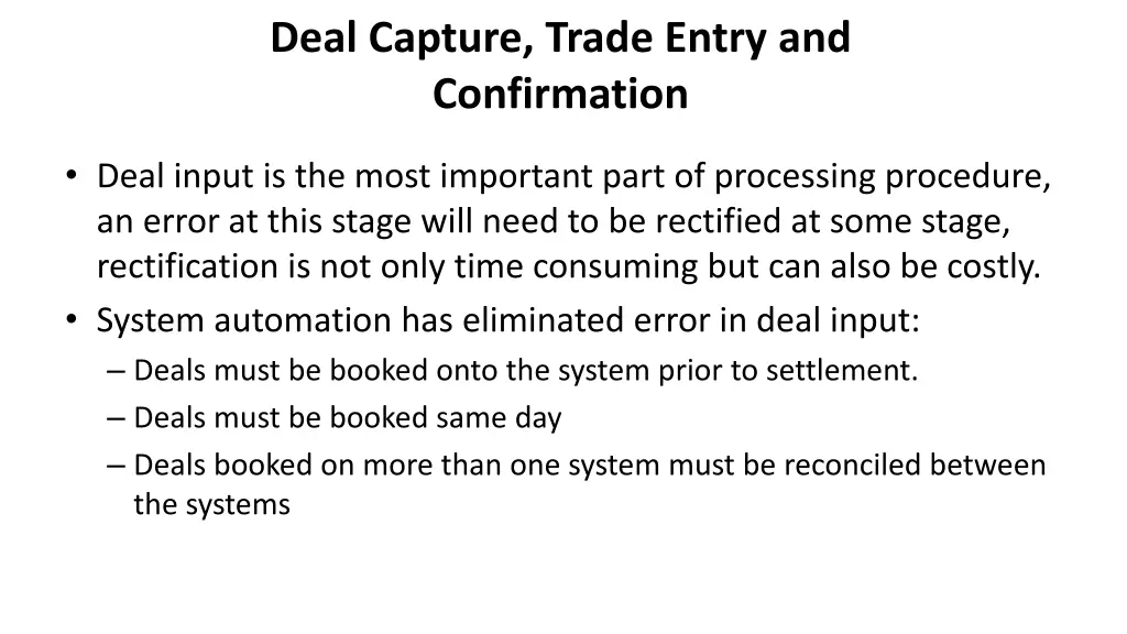deal capture trade entry and confirmation