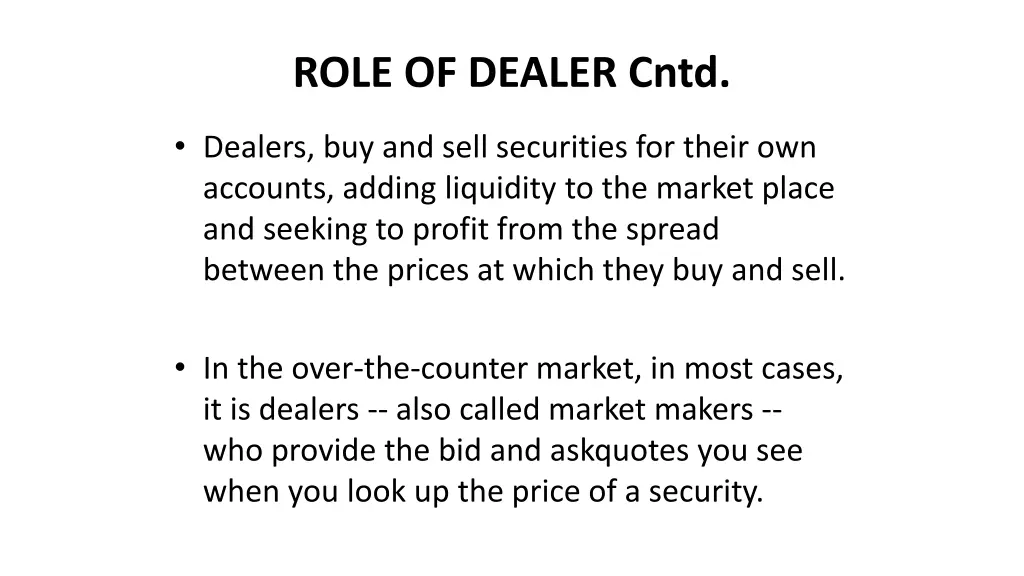 role of dealer cntd