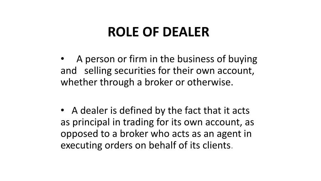 role of dealer