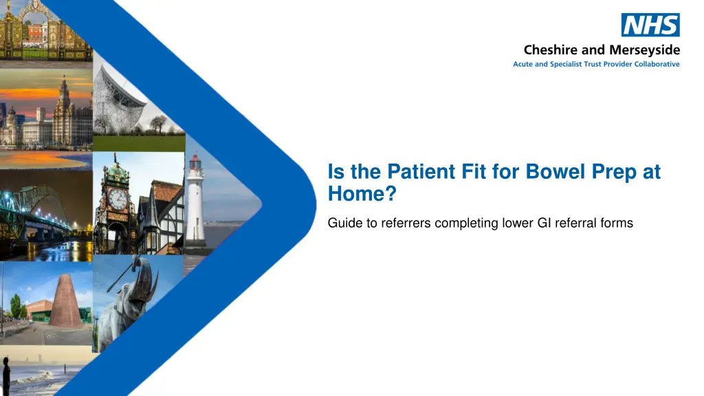 is the patient fit for bowel prep at home