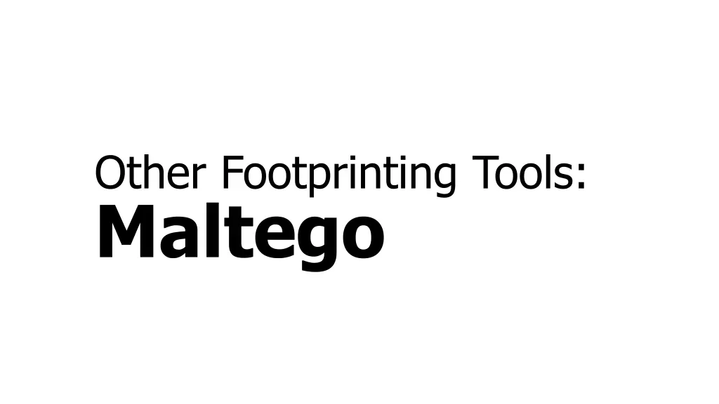other footprinting tools maltego