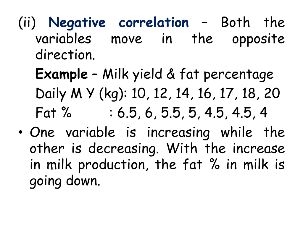 ii negative correlation both the variables move