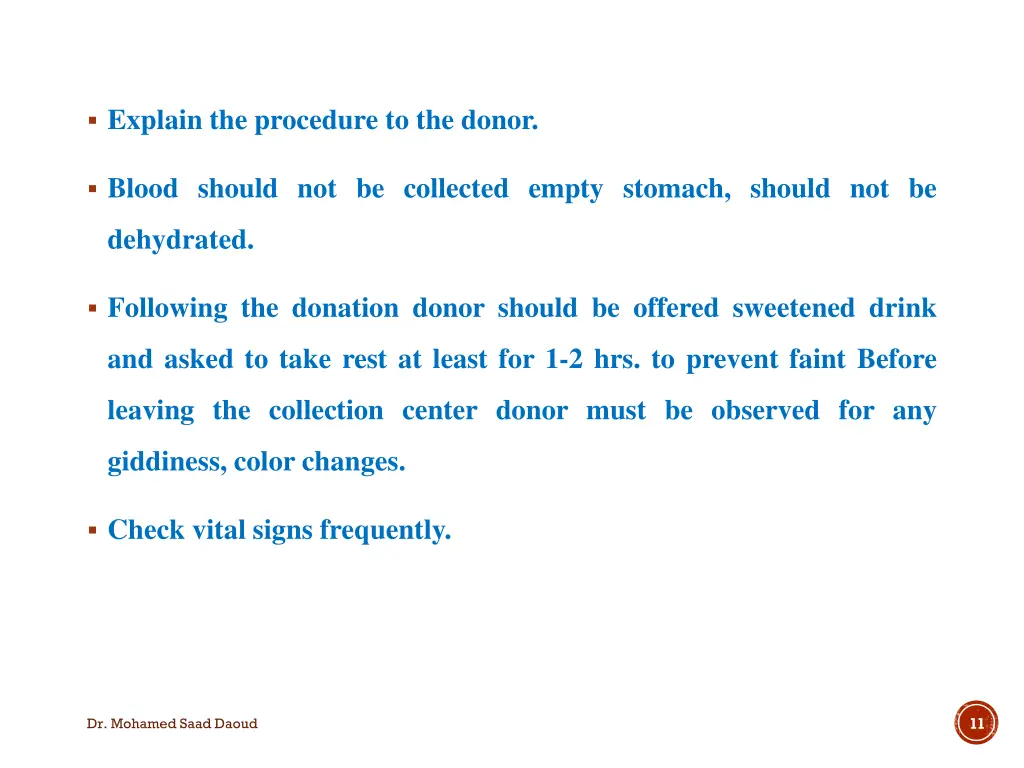 explain the procedure to the donor