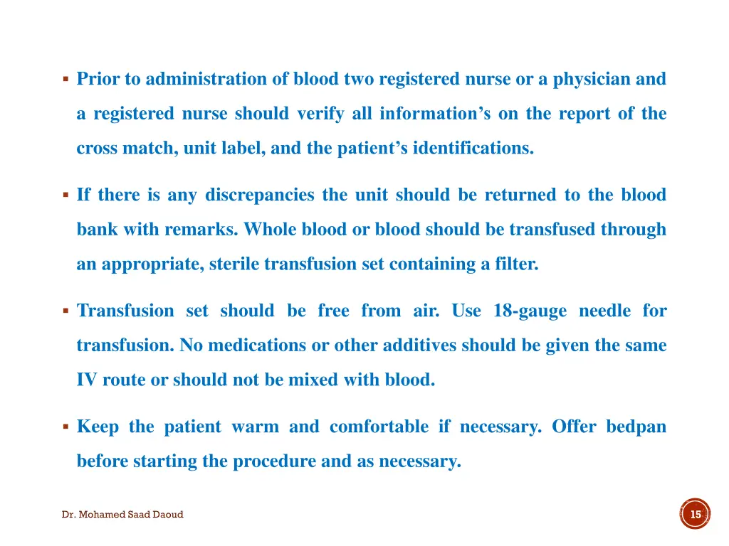 prior to administration of blood two registered