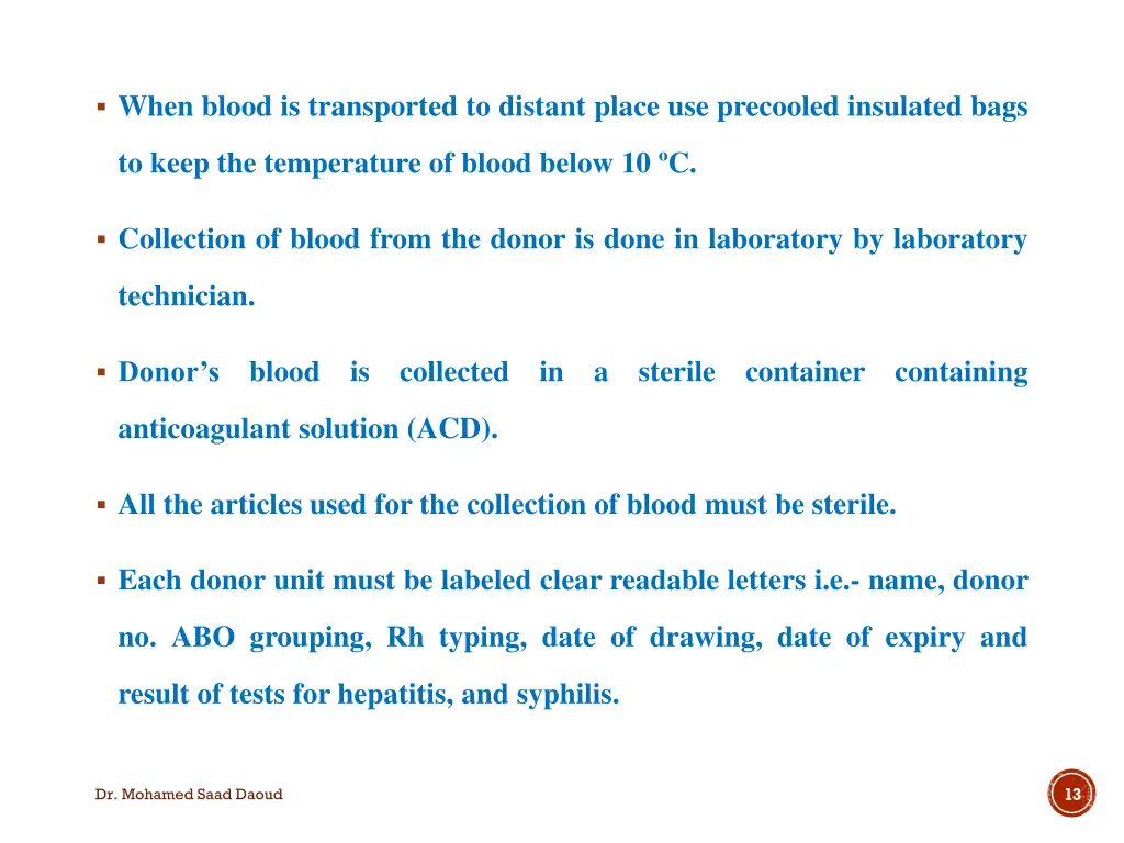 when blood is transported to distant place