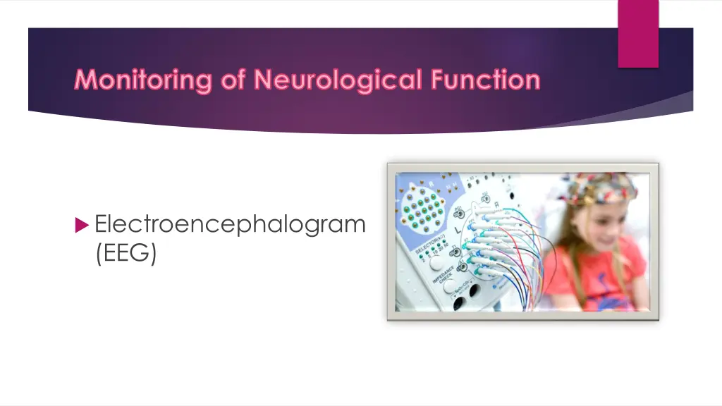 monitoring of neurological function