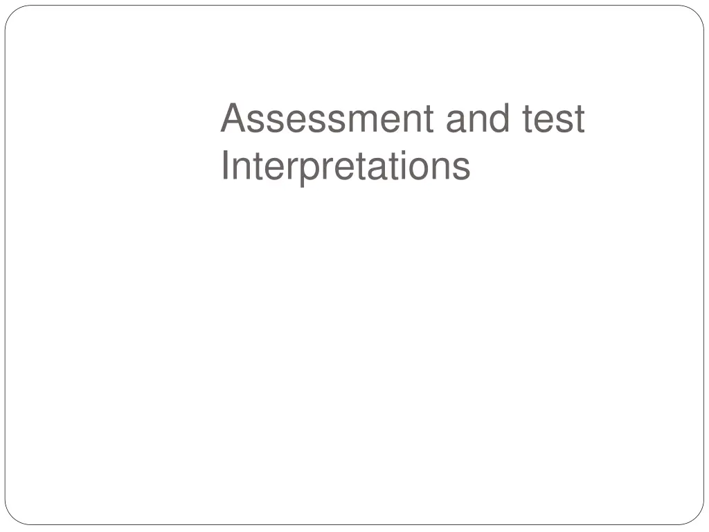 assessment and test interpretations