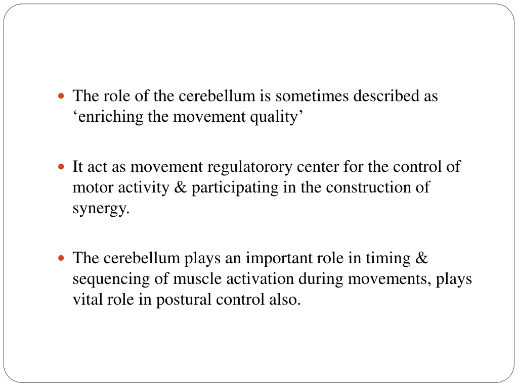 the role of the cerebellum is sometimes described