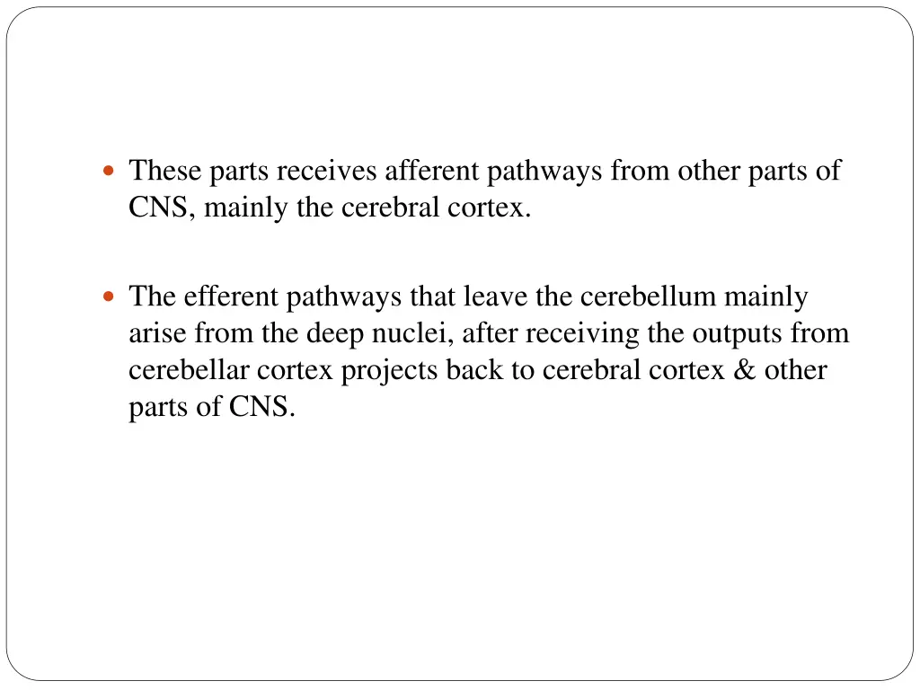these parts receives afferent pathways from other