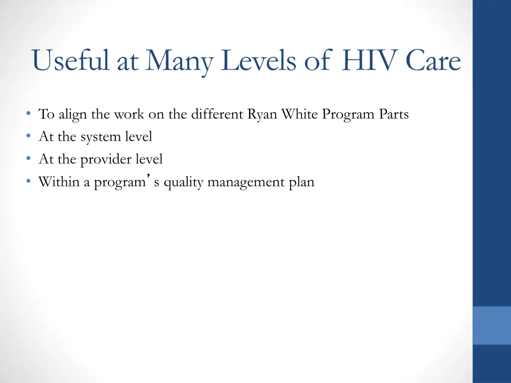 useful at many levels of hiv care