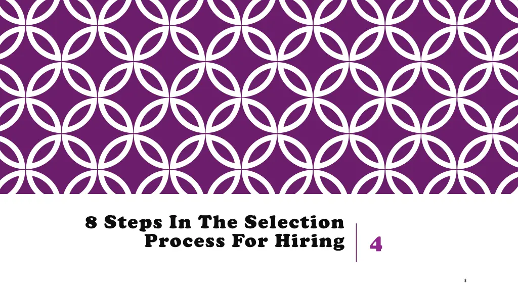 8 steps in the selection process for hiring