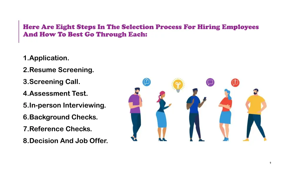 here are eight steps in the selection process