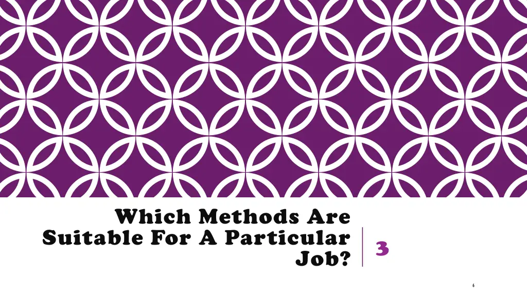 which methods are suitable for a particular